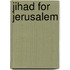 Jihad for Jerusalem