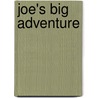 Joe's Big Adventure by Dubravka Kolanovic