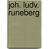 Joh. Ludv. Runeberg door Anonymous Anonymous
