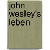 John Wesley's Leben door Robert Southey