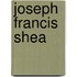 Joseph Francis Shea