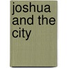 Joshua And The City door Joseph F. Girzone
