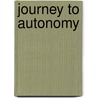Journey To Autonomy by Louise Rosenfield Noun