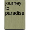 Journey To Paradise by Howard Schwartz