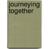 Journeying Together