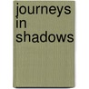 Journeys In Shadows door Scott Et Al