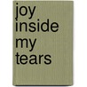 Joy Inside My Tears door Jeffrey Reese