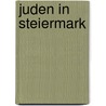 Juden in Steiermark door Emanuel Baumgarten