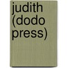 Judith (Dodo Press) by Arnold Bennettt