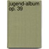 Jugend-Album op. 39