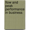 Flow and Peak Performance in Business door Kees van Zijtveld