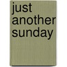 Just Another Sunday by Carla Kavon Peay