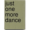 Just One More Dance door Ernest Levy