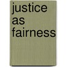 Justice as Fairness by John Rawls