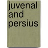 Juvenal And Persius door Persius Persius