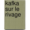 Kafka sur le rivage door Haruki Murakami