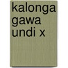 Kalonga Gawa Undi X door Walima T. Kalusa