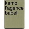 Kamo l'agence Babel door Daniel Pennac