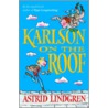 Karlson On The Roof by Astrid Lindgren