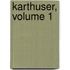 Karthuser, Volume 1