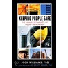 Keeping People Safe door Ph.D. Williams