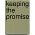 Keeping The Promise