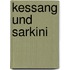 Kessang und Sarkini