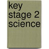 Key Stage 2 Science door Onbekend