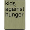 Kids Against Hunger door Jon Mikkelsen