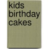 Kids Birthday Cakes door Onbekend