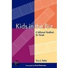 Kids in the Biz (T) door Troy A. Rutter