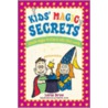 Kids' Magic Secrets by Loris Bree