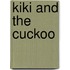 Kiki and the Cuckoo