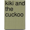 Kiki and the Cuckoo door Elizabeth Happy