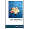Killed At Saarbruck door Edward Legge