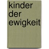 Kinder der Ewigkeit door Andreas Brandhorst