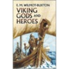 King Gods And Heros door E.M. Wilmot-Buxton