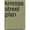 Kinross Street Plan door Ronald P.A. Smith