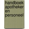 Handboek Apotheker en personeel door H.C.J. Overgaag