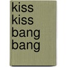 Kiss Kiss Bang Bang door Pauline Kael