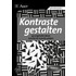 Kontraste gestalten