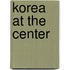 Korea at the Center