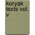 Koryak Texts Vol. V