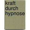 Kraft durch Hypnose door Mark Ulbrich