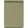 Kreditrisikomessung door Christian Bluhm