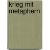 Krieg mit Metaphern door Susanne Kirchhoff