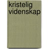 Kristelig Videnskap door William Denison McCrackan