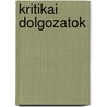 Kritikai Dolgozatok door Gyulai P. L