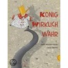 König Wirklichwahr by Edith Schreiber-Wicke