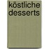 Köstliche Desserts